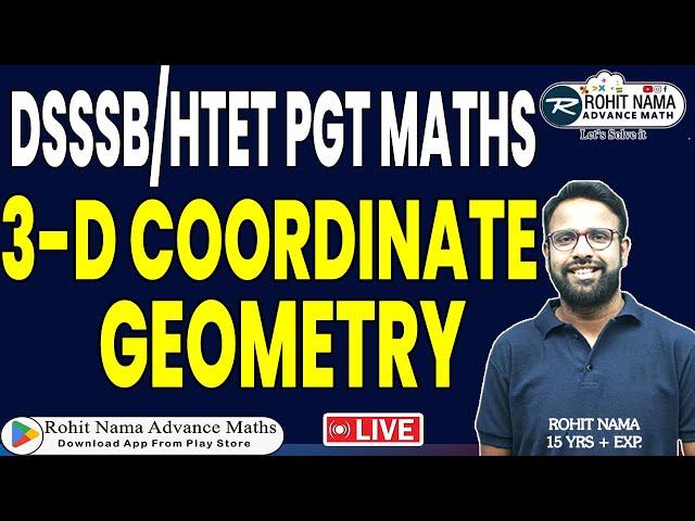 3D Coordinate Geometry Complete Live Class | DSSSB, HTET, UP, RPSC | TGT PGT Maths 2025 | Rohit Nama