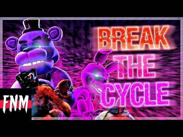 FNAF SONG "Break the Cycle" (ANIMATED II)