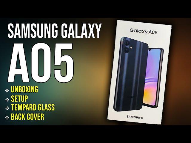 Samsung Galaxy A05 | Unboxing | Setup | Tempered Glass | Back Cover