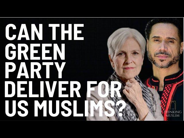 Jalal's Take: Can the Green Party Deliver for US Muslims?