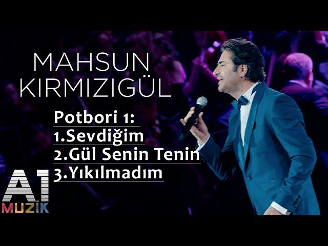 Mahsun Kırmızıgül - Potbori 1 (Sevdiğim,Gül Senin Tenin,Yıkılmadım)