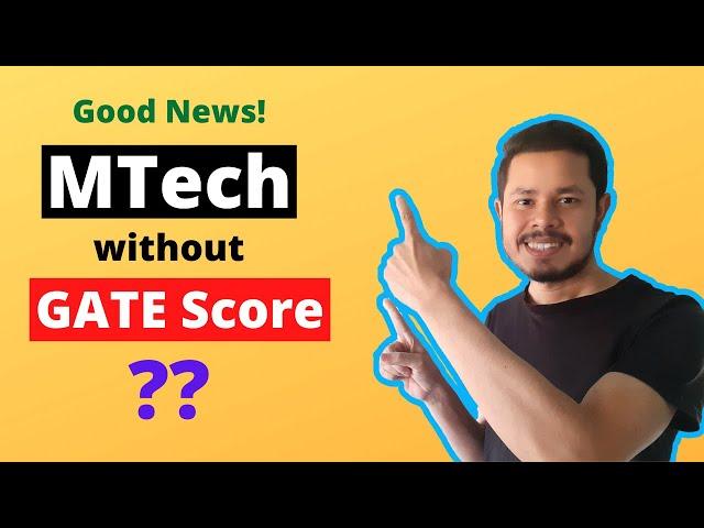 MTech without GATE Score? | Admission to IIIT Delhi without GATE Score | GATE 2021