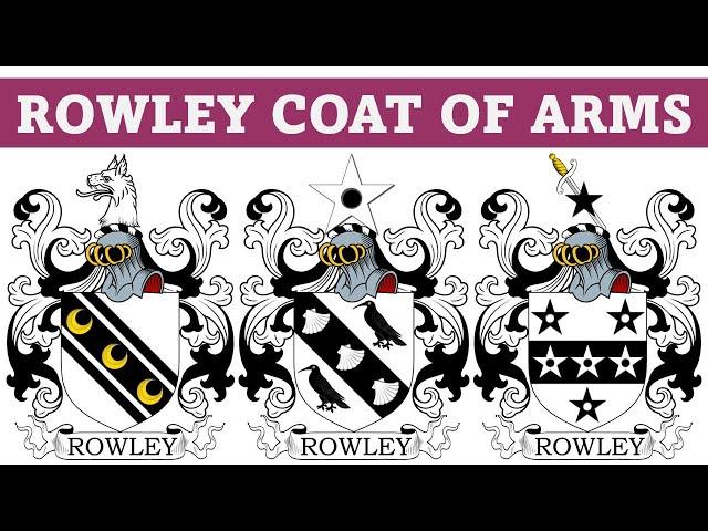 Rowley Coat of Arms & Family Crest - Symbols, Bearers, History