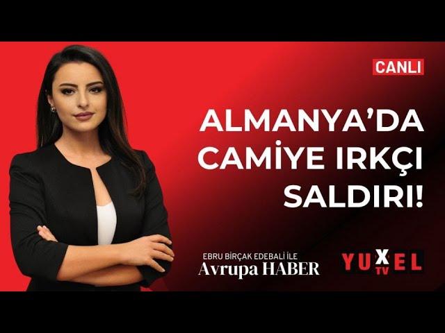   ALMANYA’DA CAMİYE IRKÇI SALDIRI! | YUXEL TV – 27.12.2024 AVRUPA HABER