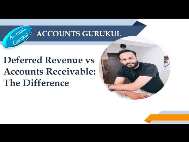 Record to Report: Deferred Revenue VS Accounts Receivable: The Difference