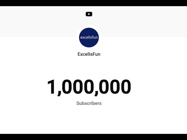 excelisfun One Million YouTube Subscribers!!!!