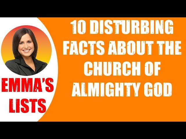 10 DISTURBING FACTS ABOUT THE CHURCH OF ALMIGHTY GOD   Perfect List