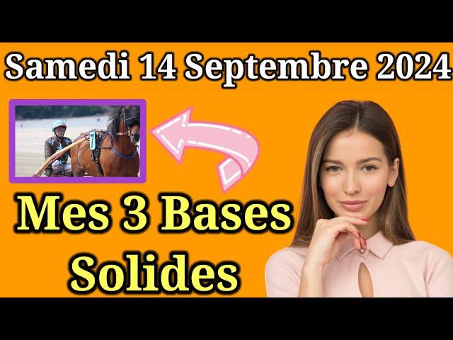 Samedi 14/09 Pronostics Quinté + PMU: Découvrez mes Bases Incontournables + Chevaux de Complément|