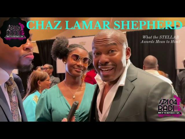 Chaz Lamar Shepherd ~ Remember him from "Set It Off' ~ Let's Hear About the Stellars Meaning to Him