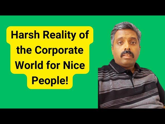 Why nice and simple people suffer in the Corporate World | Harsh Reality | Career Talk With Anand