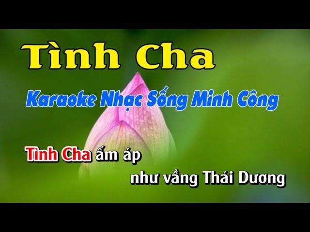 Tình Cha Karaoke Nhạc Sống Minh Công