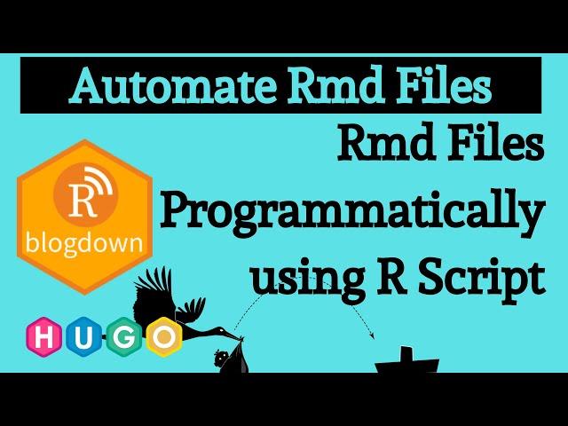 Create Dynamic Rmd Files from R Script - Auto create Hugo and Blogdown Posts!