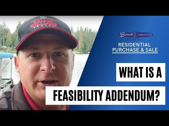 What is a Feasibility Addendum used for in a Purchase & Sale?