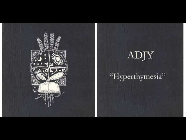 ADJY - "Hyperthymesia" (Official Audio)