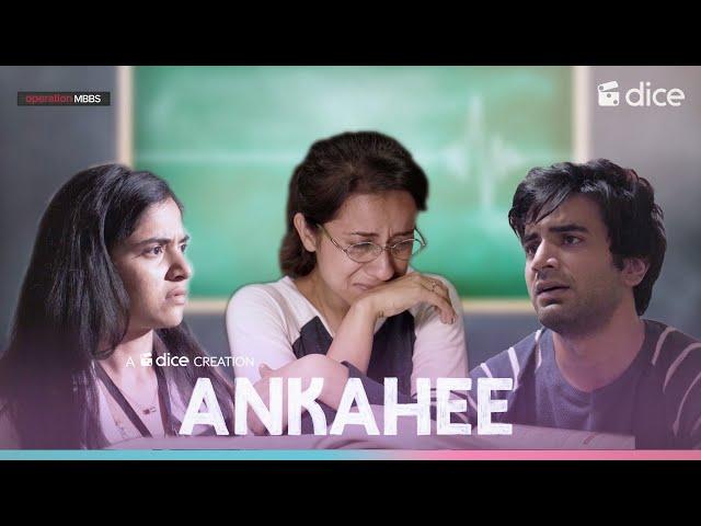 Dice Media | Operation MBBS | Ankahee | Music Video Ft. Ayush Mehra, Anshul Chauhan, Sarah Hashmi