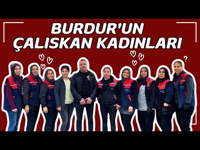 Burdur'un Çalışkan Kadınları: Montaj, Kaynak, Torna Hepsi Ellerinden Geçiyor