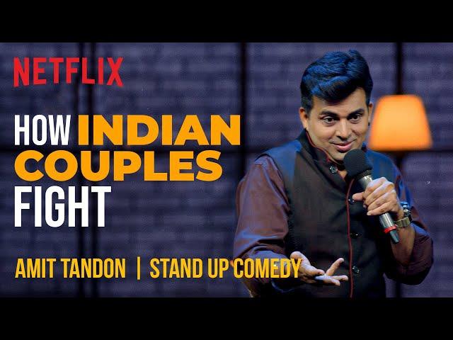 How Indian Couples Fight | Amit Tandon Stand-Up Comedy | Netflix India