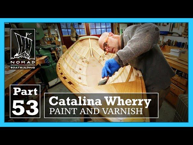 Building the Catalina Wherry - Part 53 - Finishing Pt.1