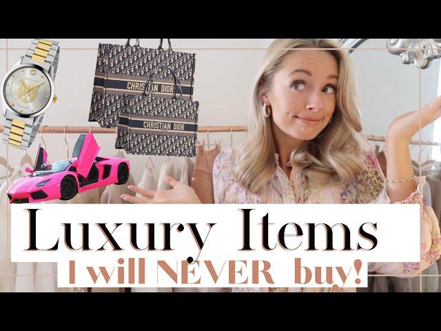 17 LUXURY THINGS I WILL *NEVER* BUY // Fashion Mumblr