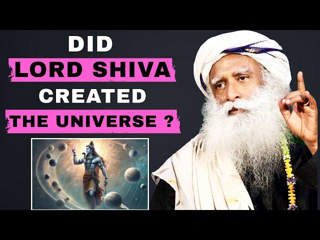 Sadhguru Explain Did Lord SHIVA Created The UNIVERSE? | Experience Divine Energy