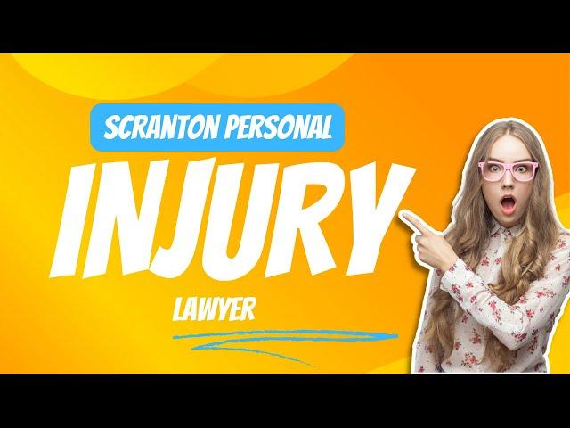 scranton personal injury lawyer||scranton personal injury lawyer in usa