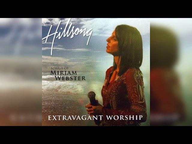 Extravagant Worship: The Songs of Miriam Webster Hillsong Compilation