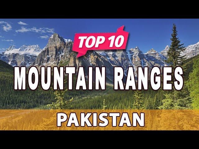 Top 10 Mountain Ranges in Pakistan - English