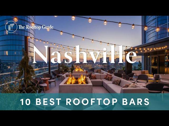 10 Best Rooftop Bars in Nashville - 2024