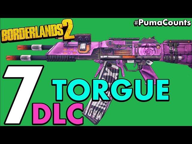 Top 7 Best Guns and Weapons from Mr. Torgue's Campaign of Carnage for Borderlands 2 #PumaCounts