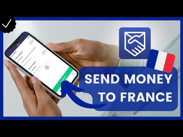 How to Send Money to France with Remitly?