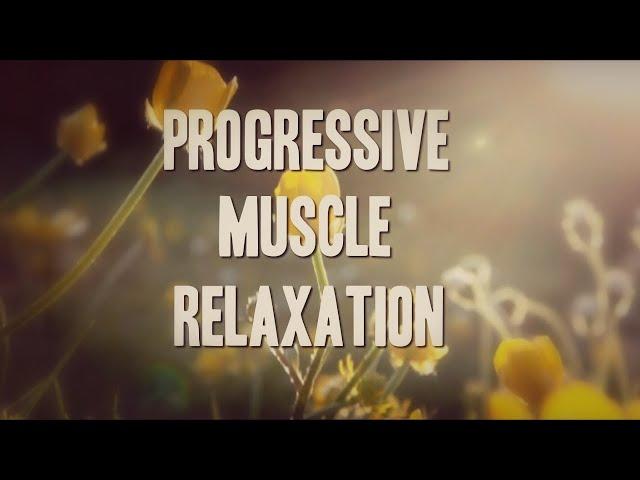 PMR (Progressive Muscle Relaxation) to Help Release Tension, Relieve Anxiety or Insomnia