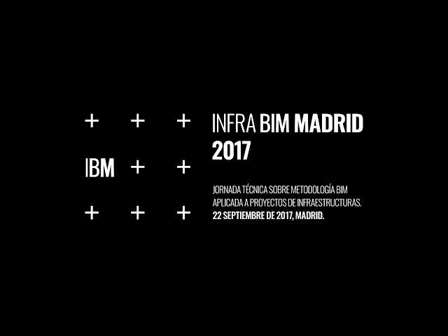 Infra BIM Madrid 2017 | Zigurat Global Institute of Technology