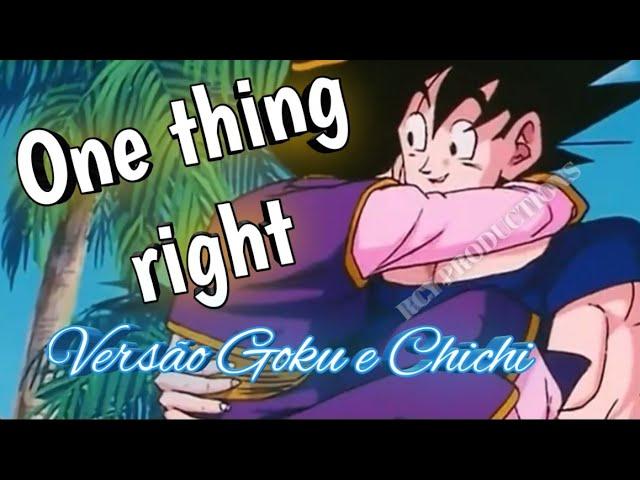 One thing right (Marshmello X Kane Brown) - Versão Goku e Chichi - Lyrics [AMV].