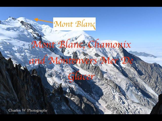 Chamonix, Mont blanc, and Montenvers Mer De Glace