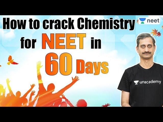 NEET Chemistry: How to Crack NEET in 60 Days | NEET 2020 | Chemistry | Unacademy NEET | Anoop V