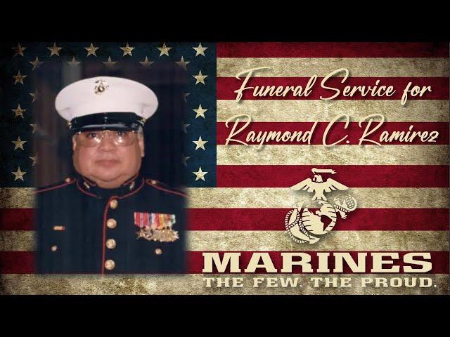 Funeral Service with Military Honors for Raymond C. Ramirez