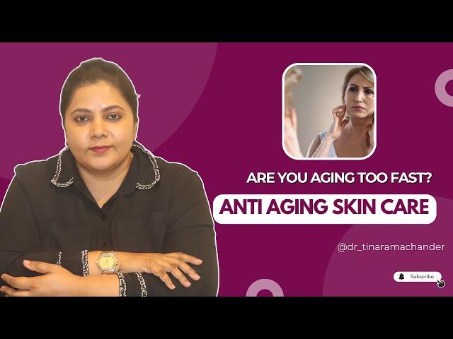 Are You Aging Too Fast? Anti-Aging Skincare Tips You Need to Know!