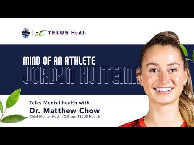 Episode 7: Mind of an Athlete | Jordyn Huitema Talks Mental Health with TELUS Health