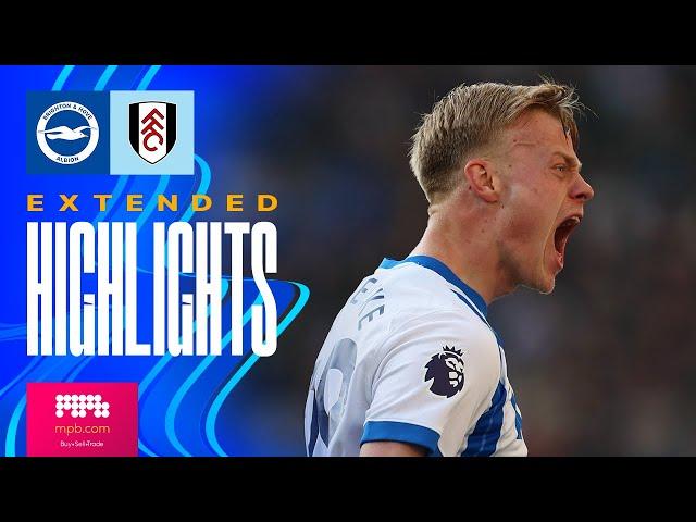 EXTENDED HIGHLIGHTS | Brighton v Fulham | Premier League