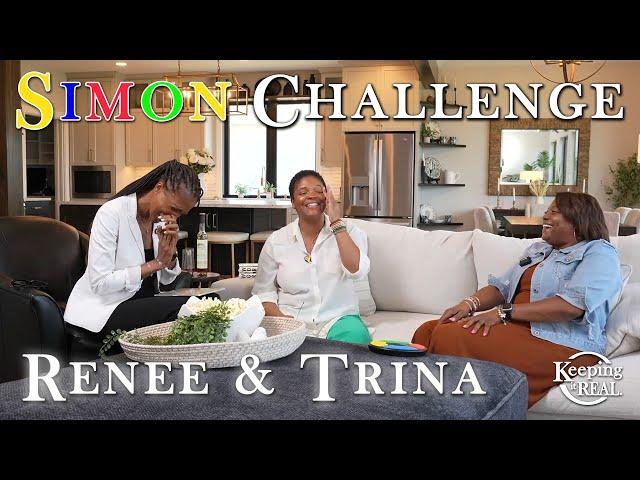 Simon Challenge with Trina Cox & Renay Loper | Keeping It Real Podcast