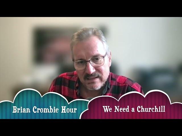 Brian Crombie | We Need a Churchill Now | intro