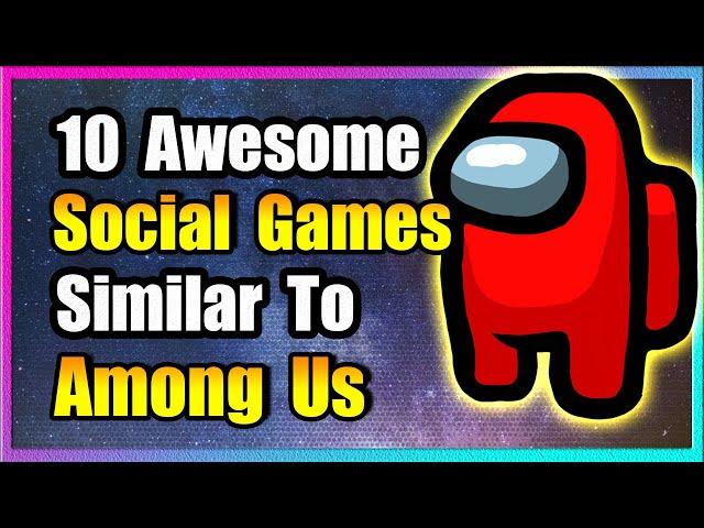 10 Social Games Similar To Among Us