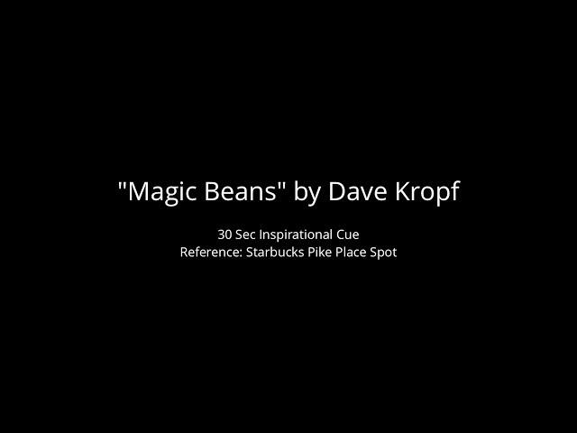 Magic Beans - 30 Sec Inspirational Cue