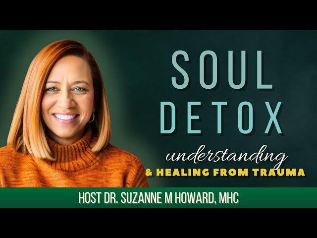 Soul Detox 2025 - Understanding & Healing from Trauma Night 5