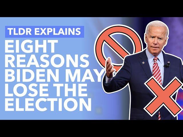 Eight Reasons Biden May Lose the 2020 Election to Trump - TLDR News