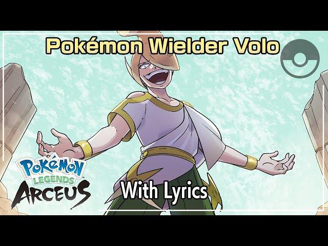 Pokémon Wielder Volo WITH LYRICS - Pokémon Legends: Arceus Cover