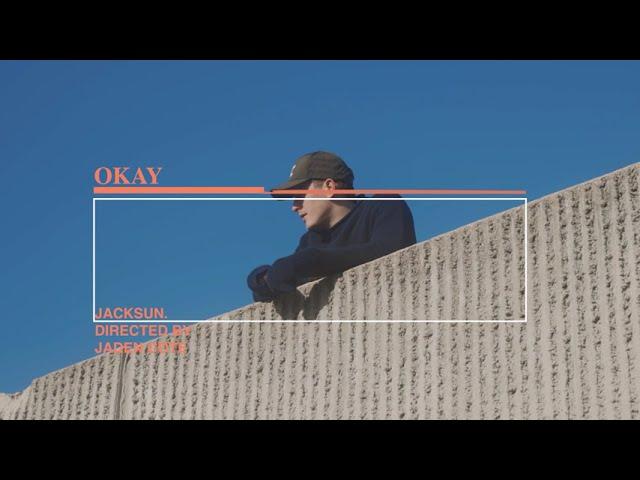 OKAY - Jacksun. (Visualizer)