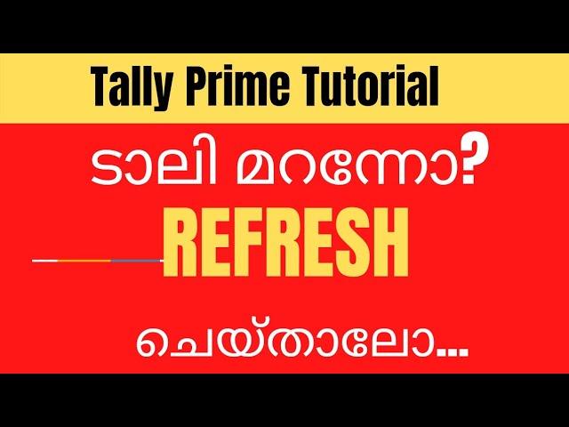 Tally Prime Tutorial- Malayalam|  Tally Refreshment|  Discussion of Multiple Topics in Tally Prime|