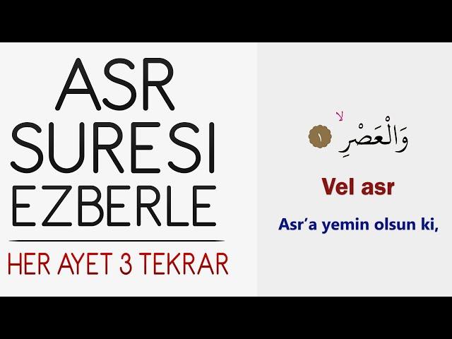 Asr suresi ezberle (Her ayet 3 tekrar)