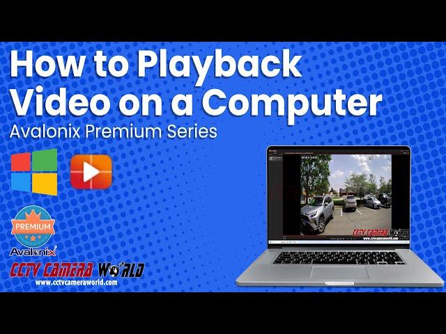 How to Playback Video from your Avalonix Premium DVR or NVR